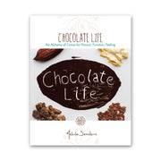 Chocolate Life Book: The Alchemy of Cacao for Flavor, Function, and Feeling